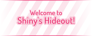 Welcome to Shiny's Hideout!